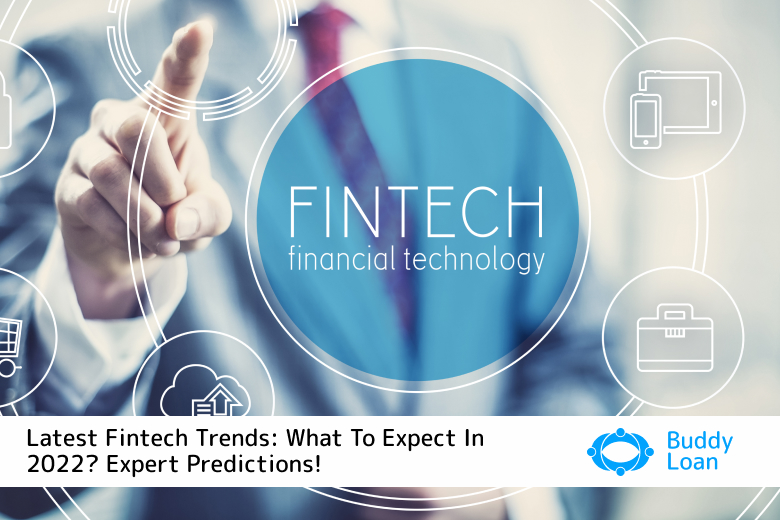 Latest Fintech Trends: What To Expect In 2022? Expert Predictions!